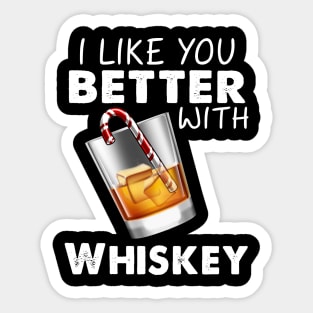 I Like You Better With Whiskey Costume Gift Sticker